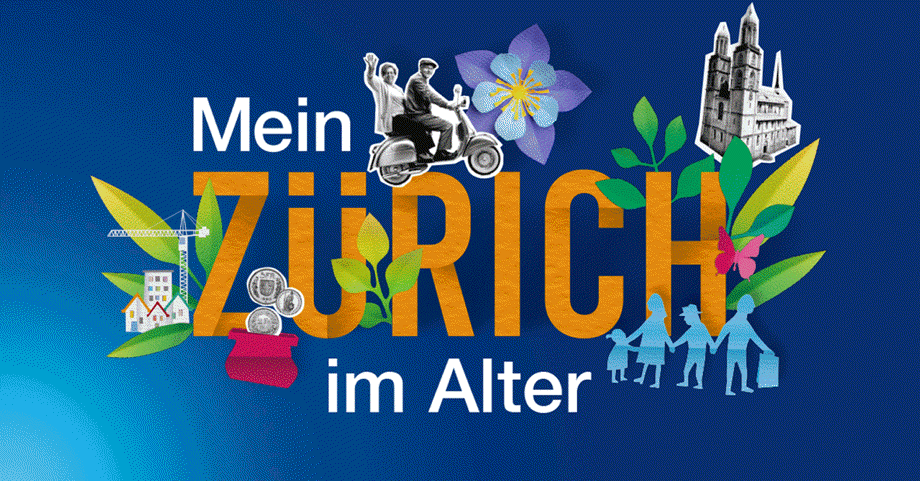 «Mein Zürich im Alter» – Sagen Sie Ihre Meinung!